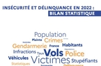 Insécurité et délinquance en 2022 : bilan statistique complet