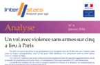 Un vol avec violence sans armes sur cinq a lieu à Paris - Interstats Analyse N° 6 - Janvier 2016